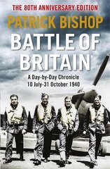 Battle of Britain: A day-to-day chronicle, 10 July-31 October 1940 kaina ir informacija | Istorinės knygos | pigu.lt