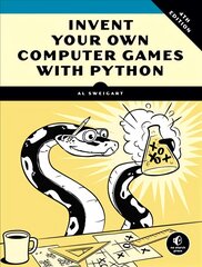 Invent Your Own Computer Games With Python, 4e 4th Revised edition цена и информация | Книги по экономике | pigu.lt