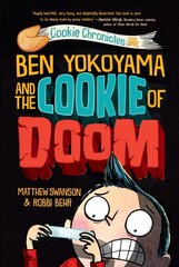 Ben Yokoyama and the Cookie of Doom цена и информация | Книги для подростков и молодежи | pigu.lt