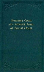 Bradshaw's Canals and Navigable Rivers: of England and Wales цена и информация | Путеводители, путешествия | pigu.lt