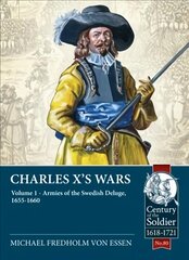 Charles X's Wars Volume 1: The Swedish Deluge, 1655-1660 kaina ir informacija | Istorinės knygos | pigu.lt