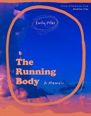 Running Body - A Memoir цена и информация | Биографии, автобиографии, мемуары | pigu.lt