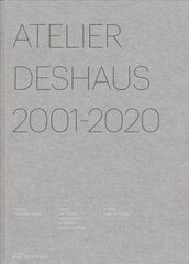 Atelier Deshaus 2001-2020: Architecture 2001-2020 kaina ir informacija | Knygos apie architektūrą | pigu.lt