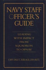 Navy Staff Officer's Guide: Leading with Impact from Squadron to OPNAV цена и информация | Книги по социальным наукам | pigu.lt