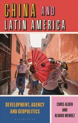 China and Latin America: Development, Agency and Geopolitics цена и информация | Книги по социальным наукам | pigu.lt