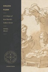 Sinless Flesh: A Critique of Karl Barth's Fallen Christ kaina ir informacija | Dvasinės knygos | pigu.lt