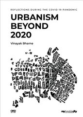 Urbanism Beyond 2020: Reflections During the COVID-19 Pandemic цена и информация | Исторические книги | pigu.lt