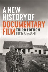 New History of Documentary Film: Third Edition 3rd edition цена и информация | Книги об искусстве | pigu.lt