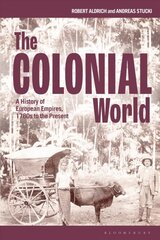 Colonial World: A History of European Empires, 1780s to the Present kaina ir informacija | Istorinės knygos | pigu.lt