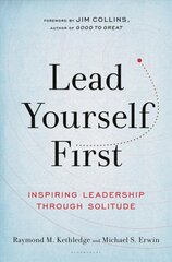 Lead Yourself First: Inspiring Leadership Through Solitude цена и информация | Книги по социальным наукам | pigu.lt