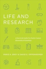 Life and Research: A Survival Guide for Early-Career Biomedical Scientists 1 цена и информация | Книги по экономике | pigu.lt