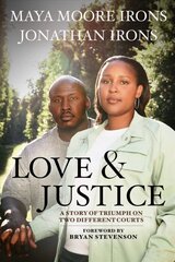 Love & Justice: A Story of Triumph on Two Different Courts цена и информация | Биографии, автобиогафии, мемуары | pigu.lt