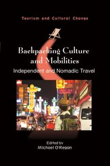 Backpacking Culture and Mobilities: Independent and Nomadic Travel kaina ir informacija | Socialinių mokslų knygos | pigu.lt