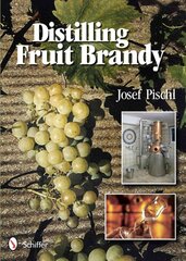 Distilling Fruit Brandy цена и информация | Книги рецептов | pigu.lt