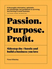 Passion Purpose Profit kaina ir informacija | Ekonomikos knygos | pigu.lt