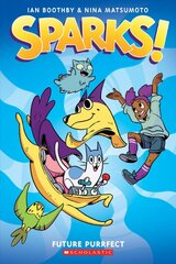 Sparks: Future Purrfect: A Graphic Novel (Sparks! #3) цена и информация | Книги для подростков и молодежи | pigu.lt