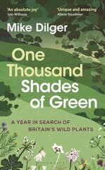 One Thousand Shades of Green: A Year in Search of Britain's Wild Plants цена и информация | Книги о питании и здоровом образе жизни | pigu.lt