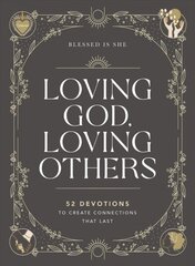 Loving God, Loving Others kaina ir informacija | Dvasinės knygos | pigu.lt