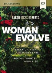 Woman Evolve Study Guide with DVD: Break Up with Your Fears and Revolutionize Your Life цена и информация | Духовная литература | pigu.lt