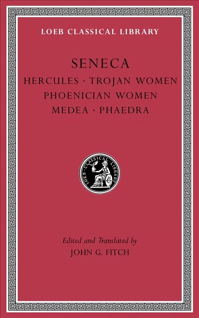 Tragedies, Volume I: Hercules. Trojan Women. Phoenician Women. Medea. Phaedra, Volume I, Tragedies, Volume I: Hercules. Trojan Women. Phoenician Women. Medea. Phaedra kaina ir informacija | Istorinės knygos | pigu.lt