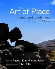 Art of Place: People and Landscape of County Clare kaina ir informacija | Knygos apie meną | pigu.lt