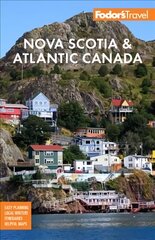 Fodor's Nova Scotia & Atlantic Canada: With New Brunswick, Prince Edward Island & Newfoundland 16th edition kaina ir informacija | Kelionių vadovai, aprašymai | pigu.lt