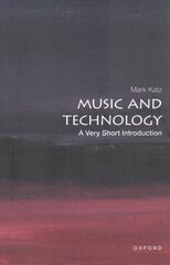 Music and Technology: A Very Short Introduction цена и информация | Книги об искусстве | pigu.lt