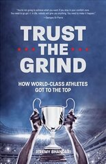 Trust the Grind: How World-Class Athletes Got To The Top Motivational Book for Teens, Gift for Teen Boys, Teen and Young Adult Football, Fitness and Exercise kaina ir informacija | Knygos paaugliams ir jaunimui | pigu.lt