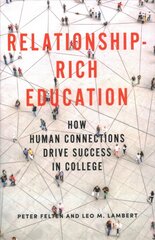 Relationship-Rich Education: How Human Connections Drive Success in College цена и информация | Книги по социальным наукам | pigu.lt