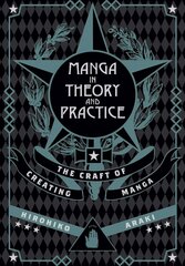 Manga in theory and practice: the craft of creating manga kaina ir informacija | Fantastinės, mistinės knygos | pigu.lt