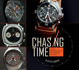 Chasing Time: Vintage Wristwatches for the Discerning Collector: Vintage Wristwatches for the Discerning Collector цена и информация | Книги об искусстве | pigu.lt