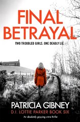 Final Betrayal: An absolutely gripping crime thriller цена и информация | Фантастика, фэнтези | pigu.lt