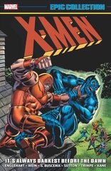 X-men Epic Collection: It's Always Darkest Before The Dawn цена и информация | Фантастика, фэнтези | pigu.lt