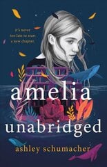 Amelia Unabridged: A Novel цена и информация | Книги для подростков и молодежи | pigu.lt