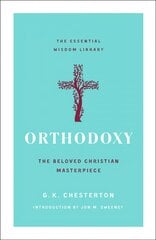 Orthodoxy: The Beloved Christian Masterpiece цена и информация | Духовная литература | pigu.lt