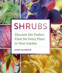 Shrubs: discover the perfect plant for every place in your garden kaina ir informacija | Knygos apie sodininkystę | pigu.lt