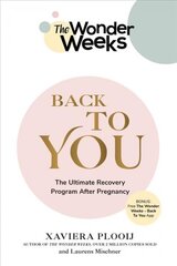 Wonder weeks back to you: the ultimate recovery program after pregnancy kaina ir informacija | Saviugdos knygos | pigu.lt