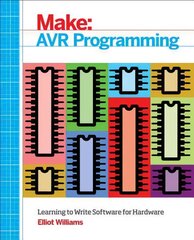 AVR Programming: Get Under the Hood of the Avr Microcontroller Family kaina ir informacija | Ekonomikos knygos | pigu.lt