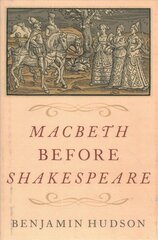 Macbeth before Shakespeare цена и информация | Исторические книги | pigu.lt