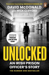 Unlocked: An Irish Prison Officer's Story цена и информация | Биографии, автобиографии, мемуары | pigu.lt