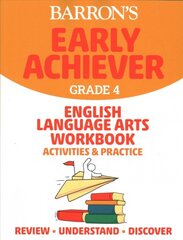 Barron's Early Achiever: Grade 4 English Language Arts Workbook Activities & Practice kaina ir informacija | Knygos paaugliams ir jaunimui | pigu.lt