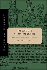 Long Life of Magical Objects: A Study in the Solomonic Tradition цена и информация | Духовная литература | pigu.lt