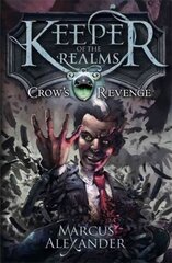 Keeper of the Realms: Crow's revenge, book 1 kaina ir informacija | Knygos paaugliams ir jaunimui | pigu.lt