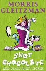Snot Chocolate: and other funny stories цена и информация | Книги для подростков и молодежи | pigu.lt
