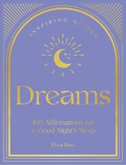 Dreams: 100 Affirmations for a Good Night's Sleep, Volume 2 цена и информация | Самоучители | pigu.lt