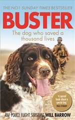 Buster: The dog who saved a thousand lives kaina ir informacija | Knygos apie sveiką gyvenseną ir mitybą | pigu.lt