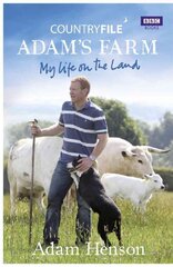 Countryfile: Adam's Farm: My Life on the Land цена и информация | Книги о питании и здоровом образе жизни | pigu.lt