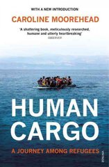 Human Cargo: A Journey among Refugees kaina ir informacija | Socialinių mokslų knygos | pigu.lt