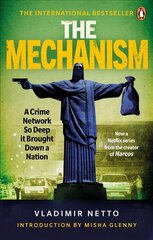 Mechanism: a crime network so deep it brought down a nation kaina ir informacija | Biografijos, autobiografijos, memuarai | pigu.lt
