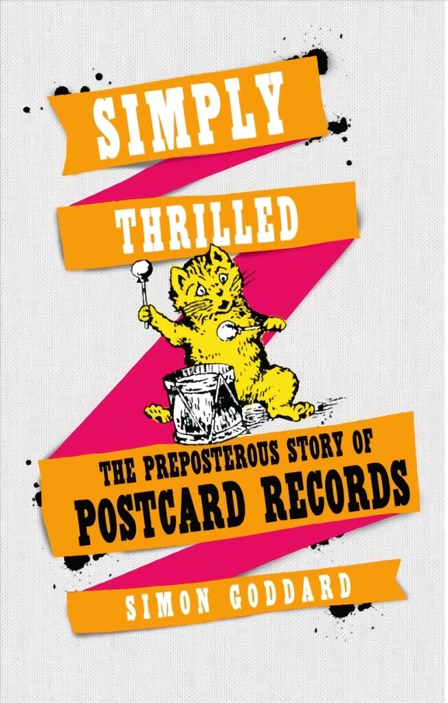 Simply Thrilled: The Preposterous Story of Postcard Records kaina ir informacija | Knygos apie meną | pigu.lt